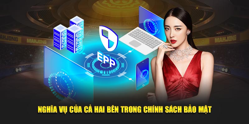 Nghĩa vụ của cả hai bên trong chính sách bảo mật